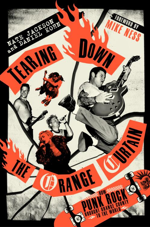 Tearing Down The Orange Curtain: How Punk Brought Orange County To The&nbsp;World